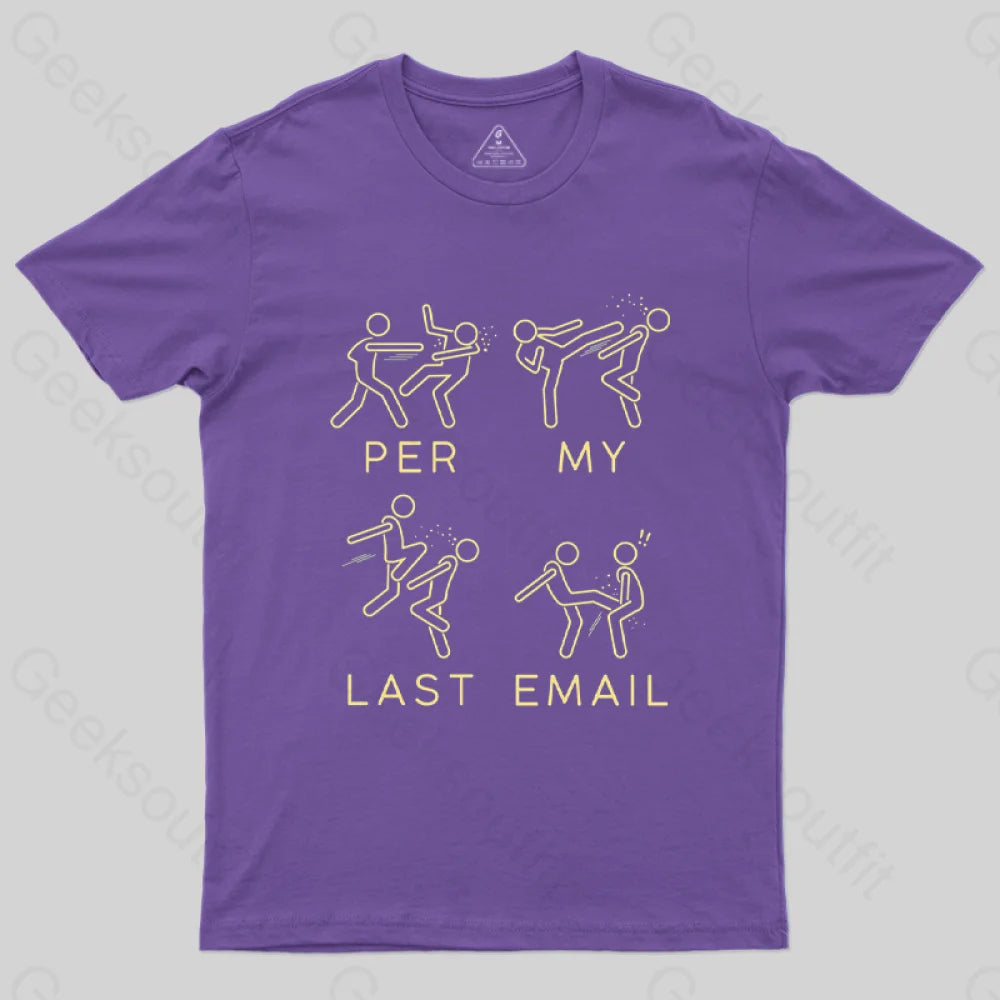 Per My Last Email Geek T-Shirt Purple / S