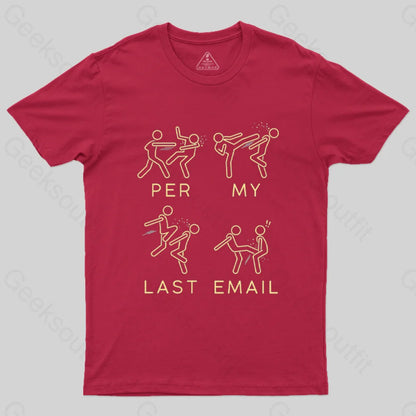 Per My Last Email Geek T-Shirt Red / S