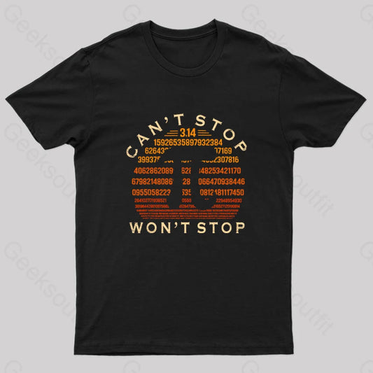 Pi Can’t Stop Won’t Geek T-Shirt Black / S