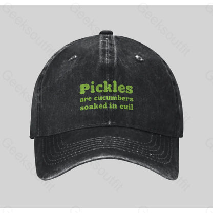 Pickles Is A Cucumber Soaked In Evil Washed Vintage Baseball Cap Black