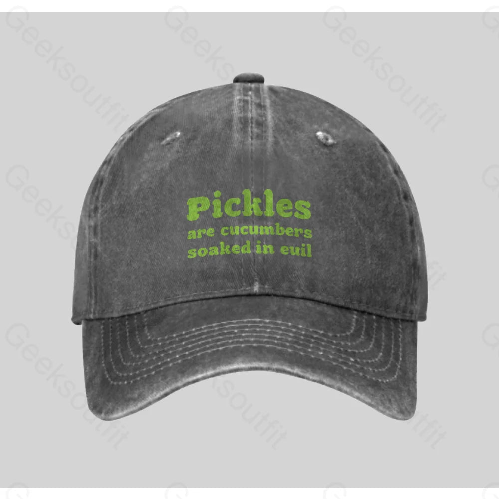 Pickles Is A Cucumber Soaked In Evil Washed Vintage Baseball Cap Grey