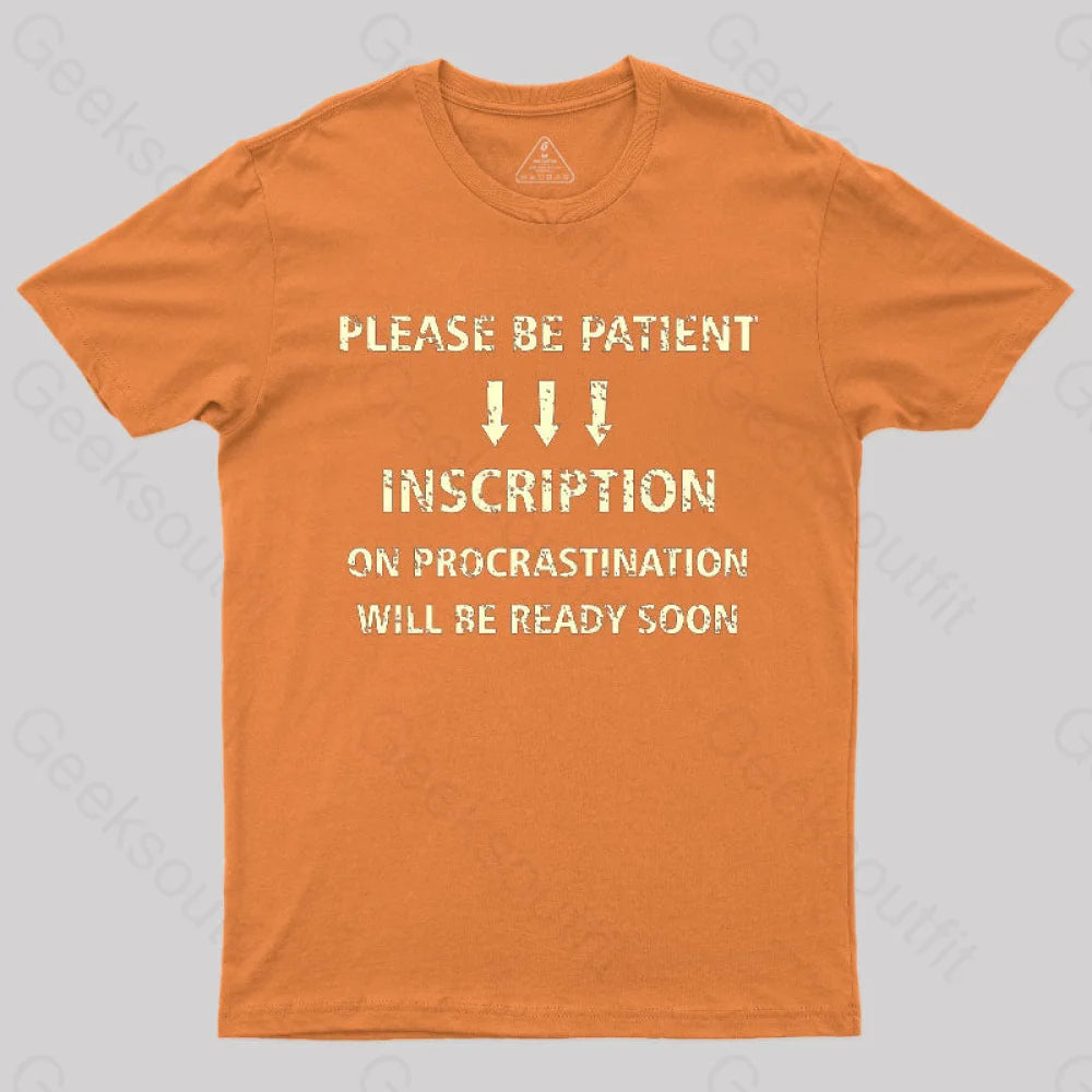 Please Be Patient T-Shirt Orange / S