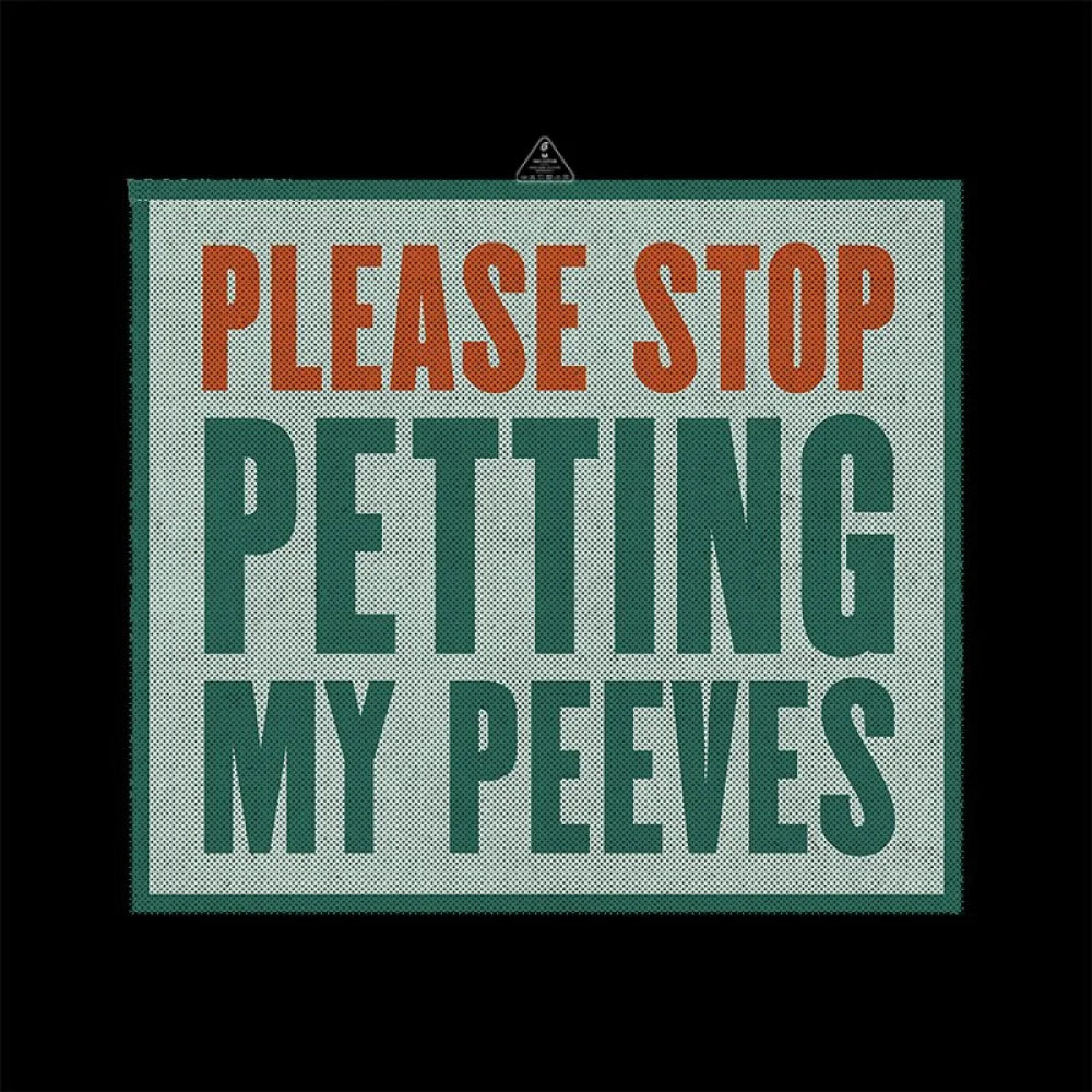 Please Stop Petting My Peeves T-shirt - Geeksoutfit