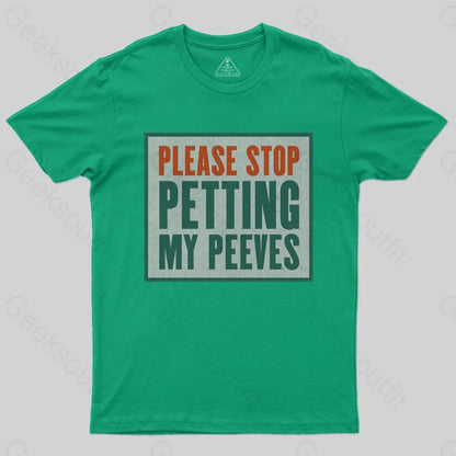 Please Stop Petting My Peeves T-shirt - Geeksoutfit