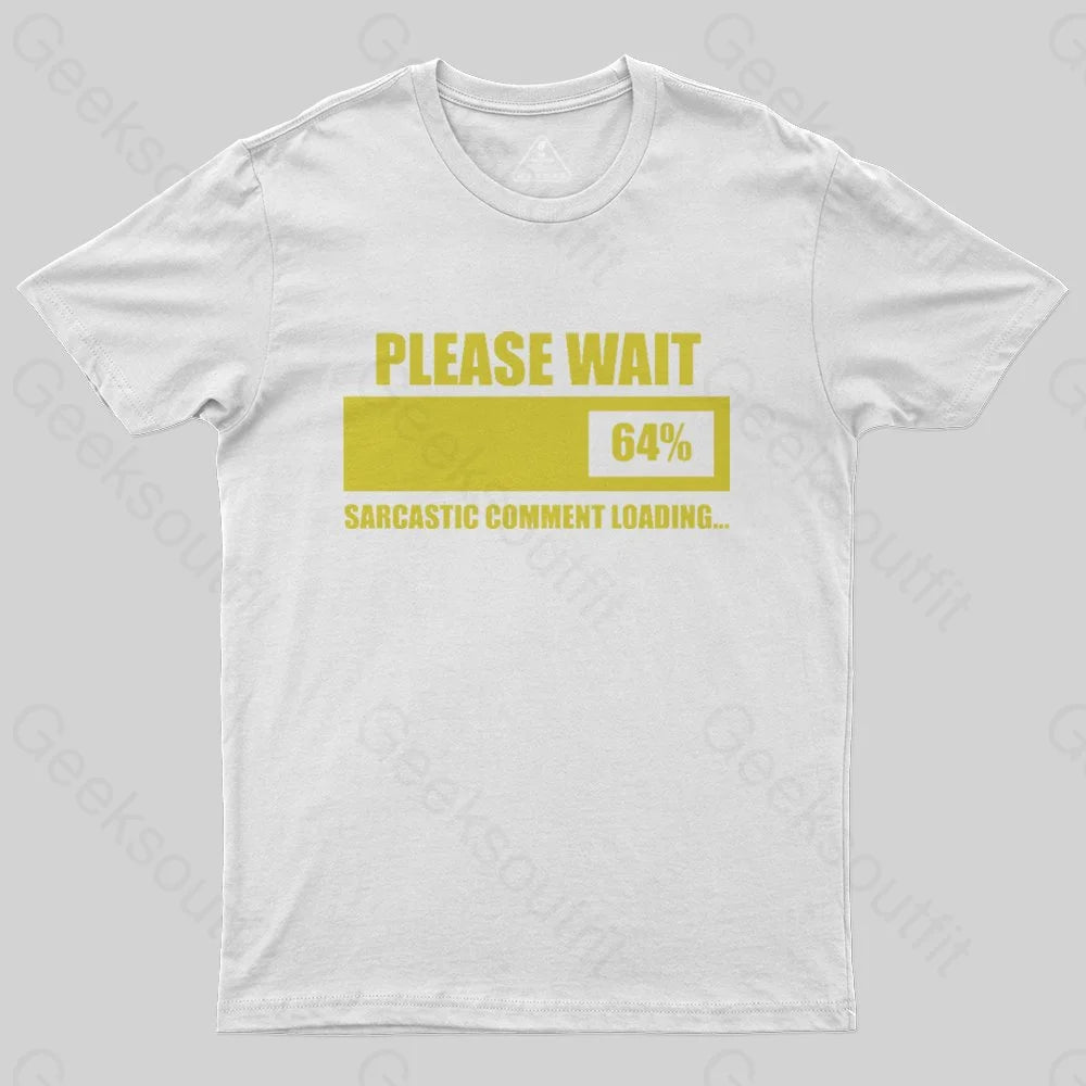 Please Wait T-Shirt - Geeksoutfit