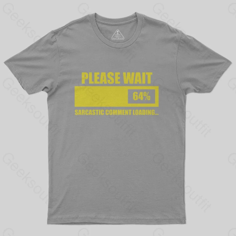 Please Wait T-Shirt - Geeksoutfit