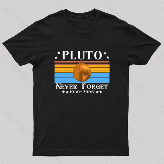 Pluto Never Forget Geek T-Shirt Black / S