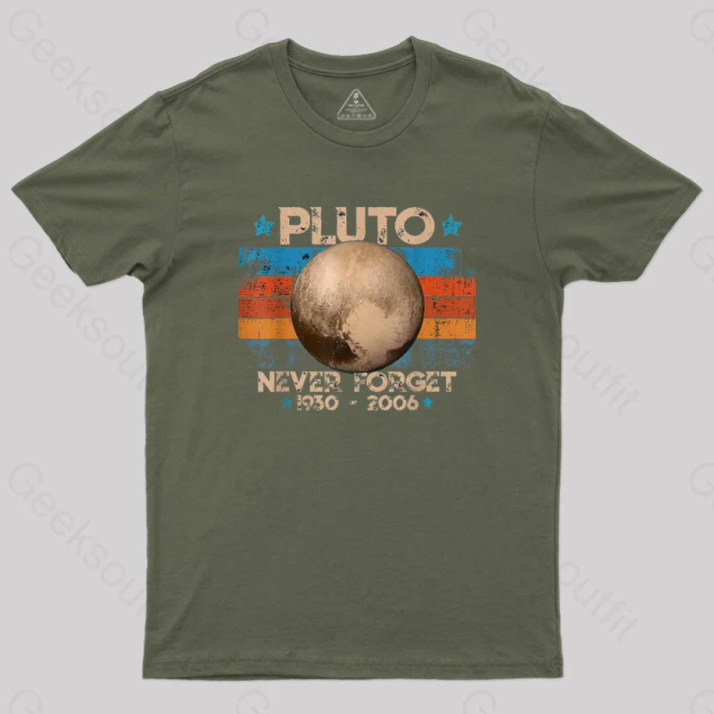 Pluto Never Forget Unisex Geek T-Shirt Army Green / S