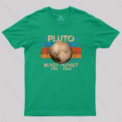 Pluto Never Forget Unisex Geek T-Shirt Green / S