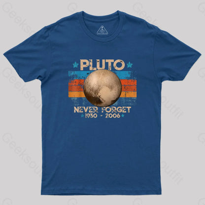 Pluto Never Forget Unisex Geek T-Shirt Navy / S