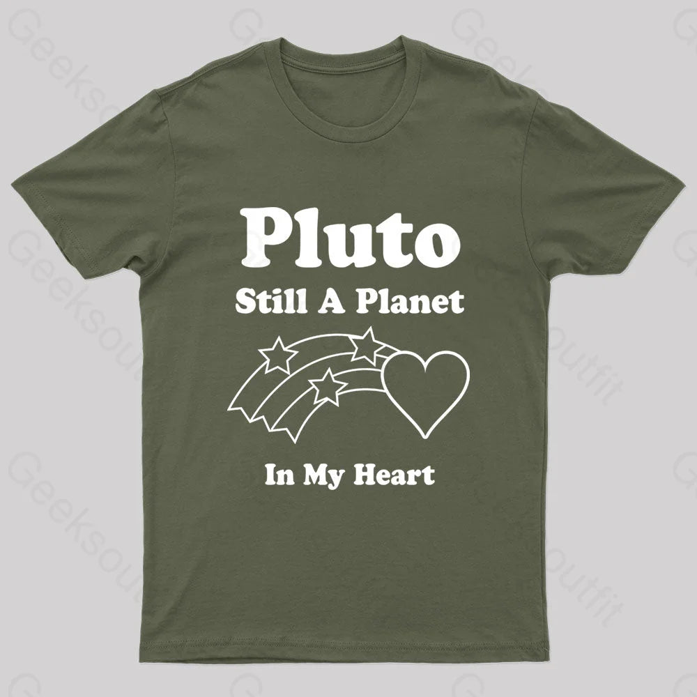 Pluto Still A Planet In My Heart Geek T-Shirt Army Green / S