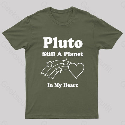 Pluto Still A Planet In My Heart Geek T-Shirt Army Green / S