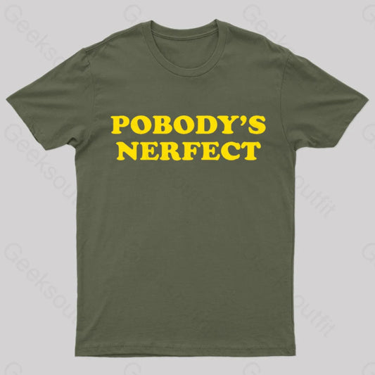 Pobody Is Nerfect Geek T-Shirt Army Green / S