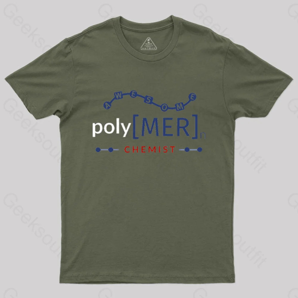 Polymer Chemist T-Shirt Army Green / S