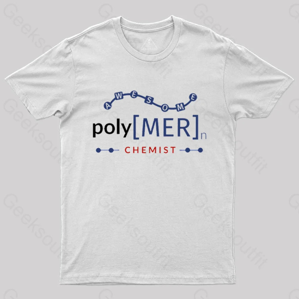 Polymer Chemist T-Shirt White / S