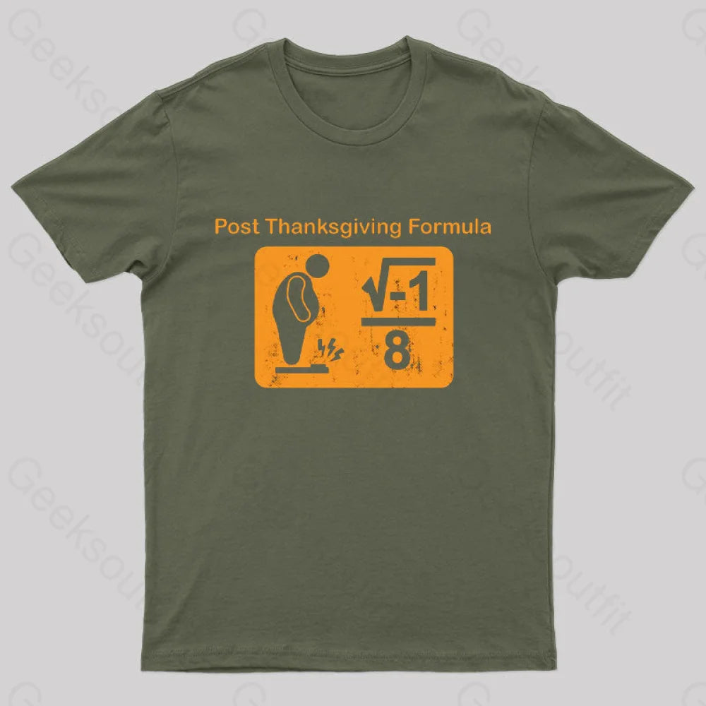 Post Thanksgiving Formula Geek T-Shirt Army Green / S