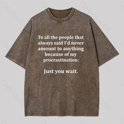 Procrastination Just Wait Washed T-Shirt Coffee / S