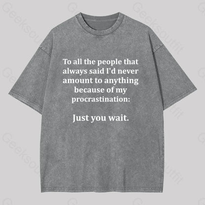 Procrastination Just Wait Washed T-Shirt Grey / S