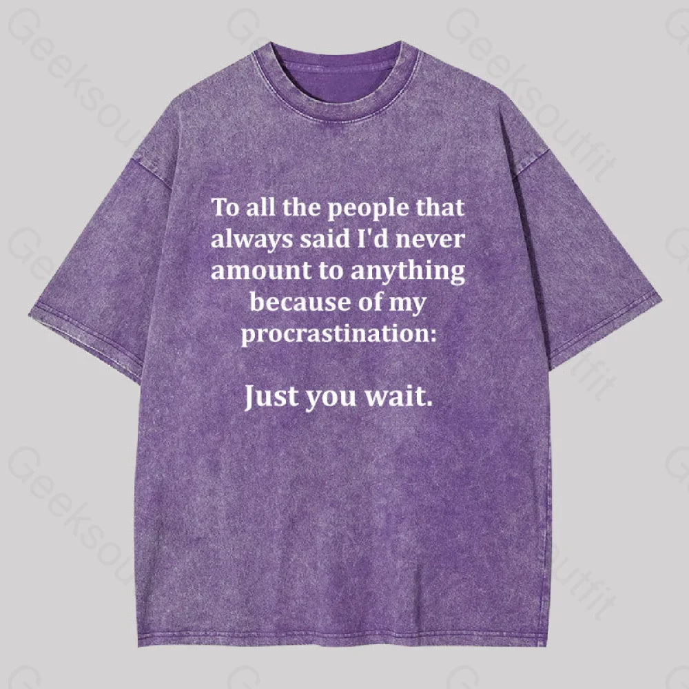 Procrastination Just Wait Washed T-Shirt Purple / S