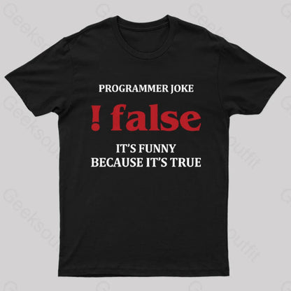 Programmer Joke!False T-Shirt Black / S Yc