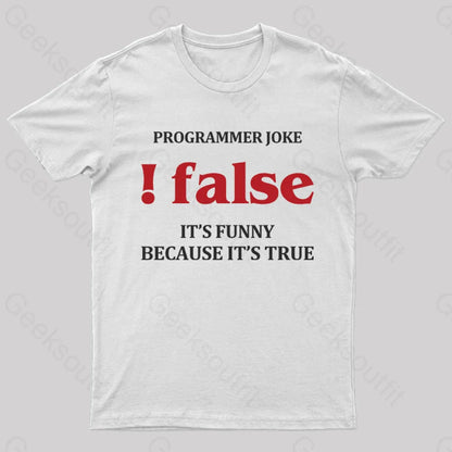 Programmer Joke!False T-Shirt White / S Yc