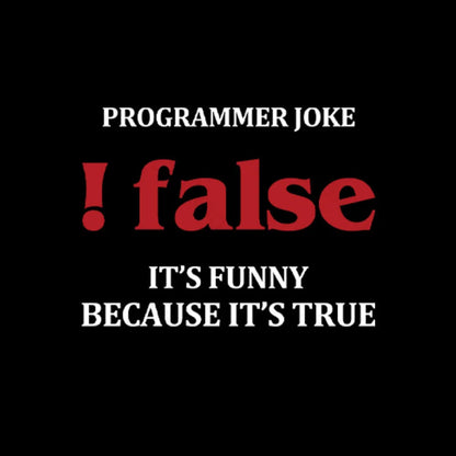 Programmer Joke!False T-Shirt Yc