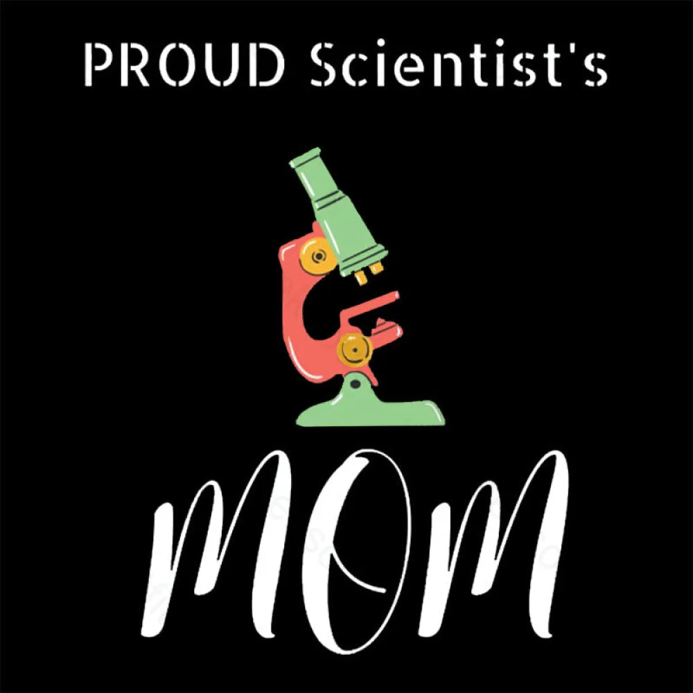 Proud Scientist’s Mom Nerd T-Shirt