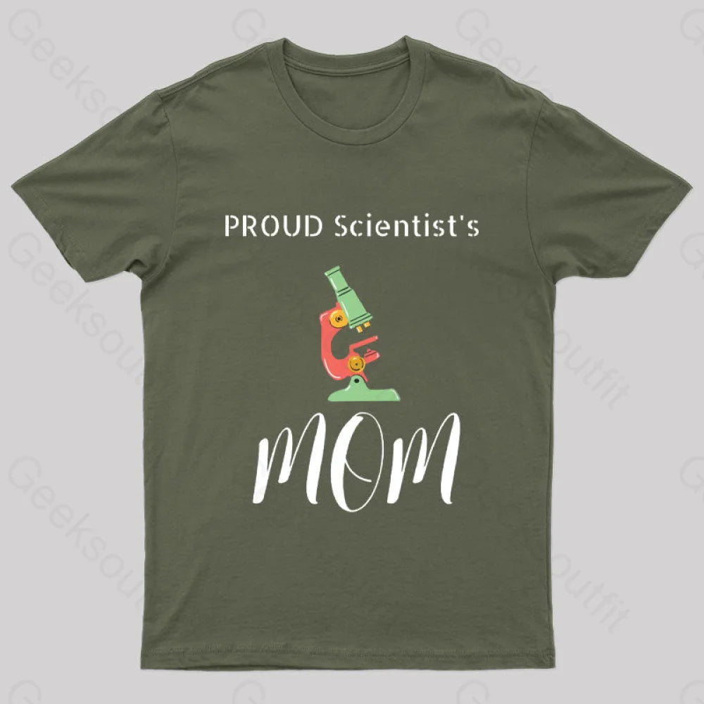 Proud Scientist’s Mom Nerd T-Shirt Army Green / S