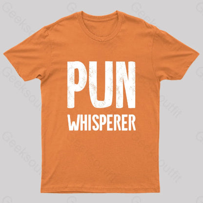 Puns Whisperer Funny Geek T-Shirt Orange / S