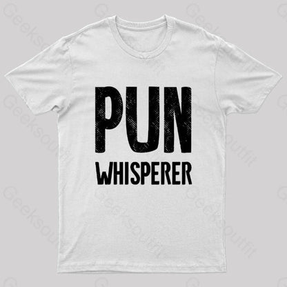 Puns Whisperer Funny Geek T-Shirt White / S