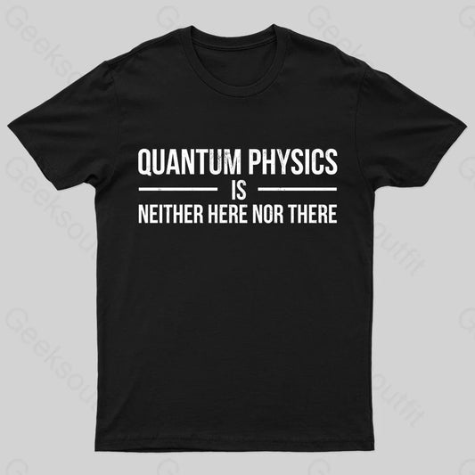 Quantum Physics Nerd T-Shirt Black / S