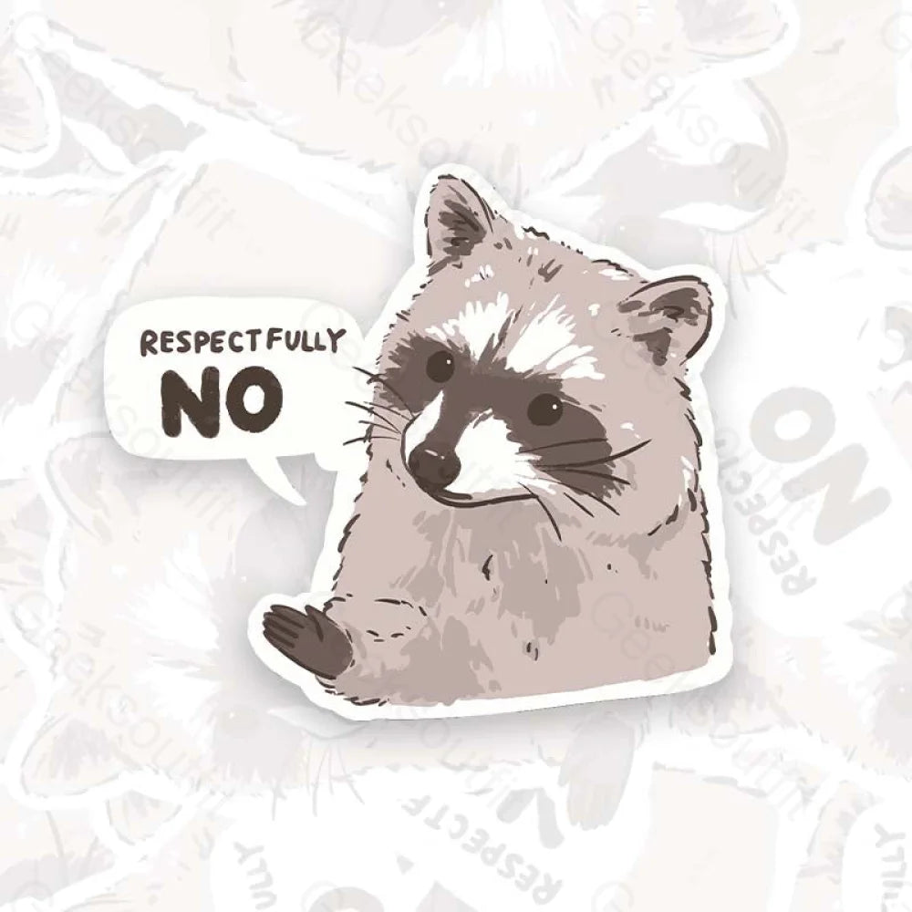 Raccoon Respectfully No Geek Sticker 6Cm