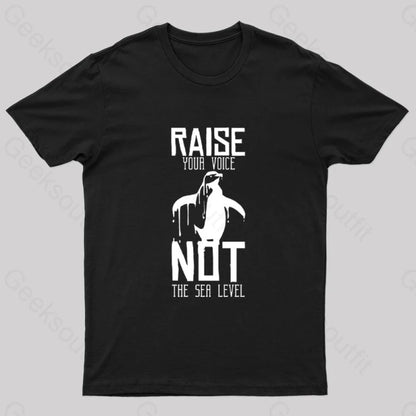 Raise Your Voice Not Sea Level T-Shirt Black / S