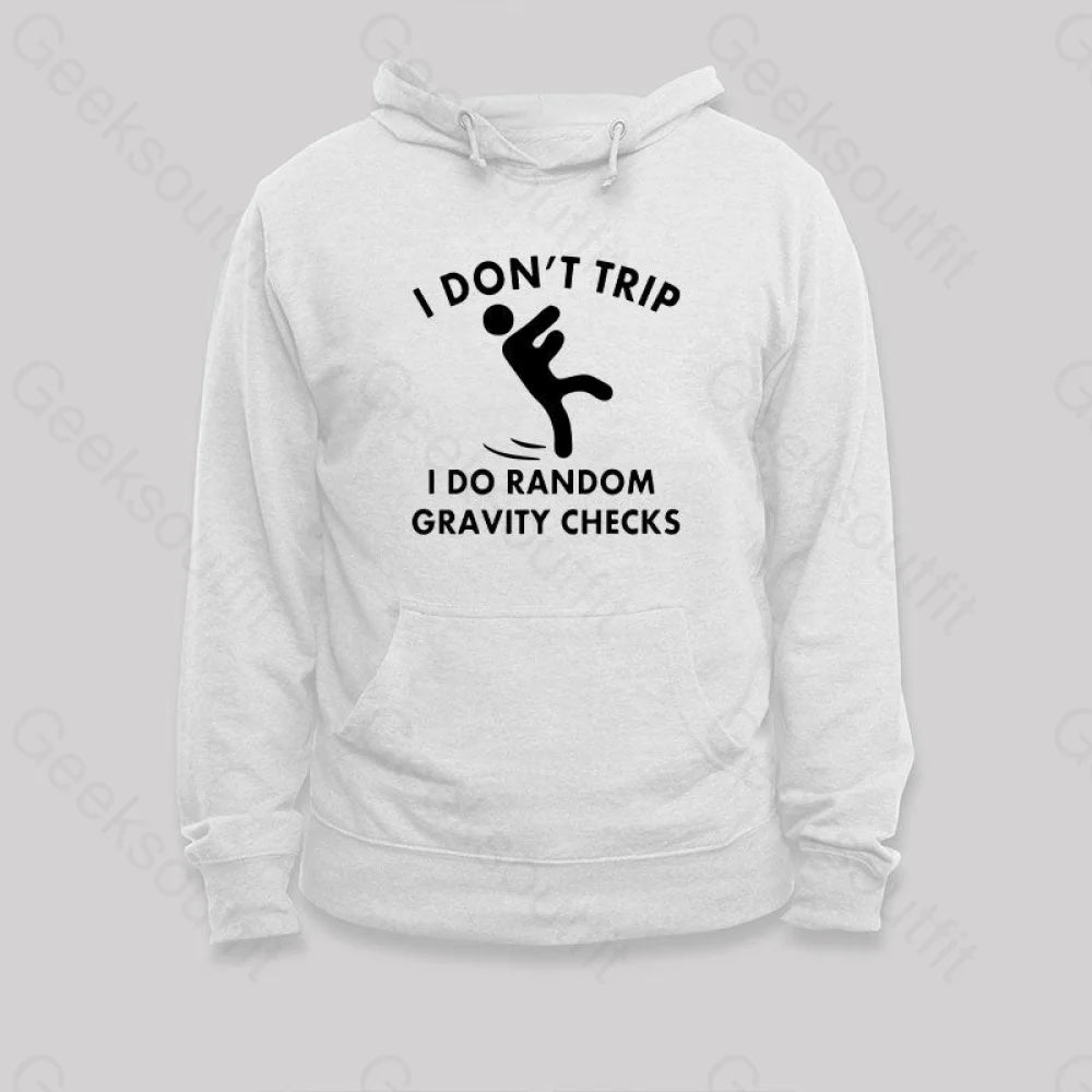 Random Gravity Checks Funny Hoodie White / S