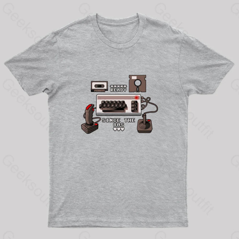 Ready Since The 80S Geek T-Shirt Grey / S