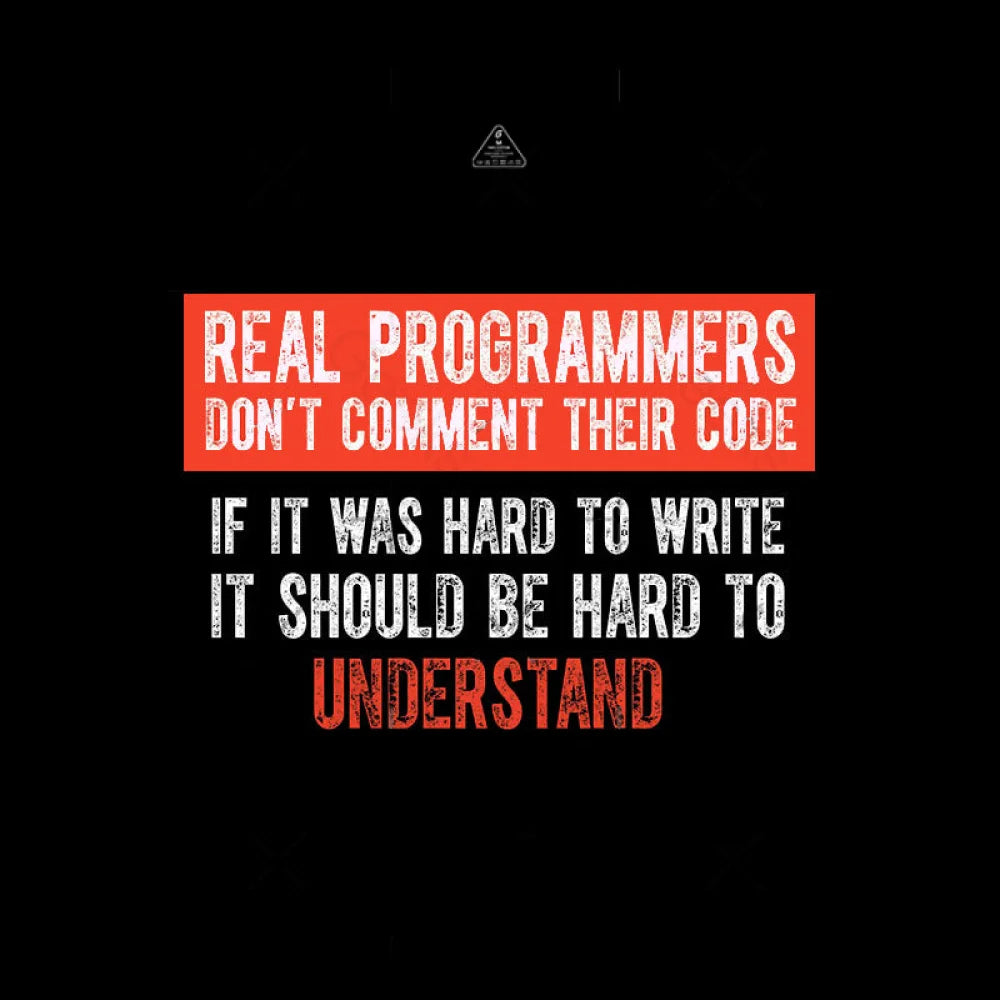 Real Programmers Don?¡¥t Comment Their Code T-Shirt