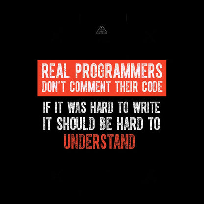 Real Programmers Don?¡¥t Comment Their Code T-Shirt