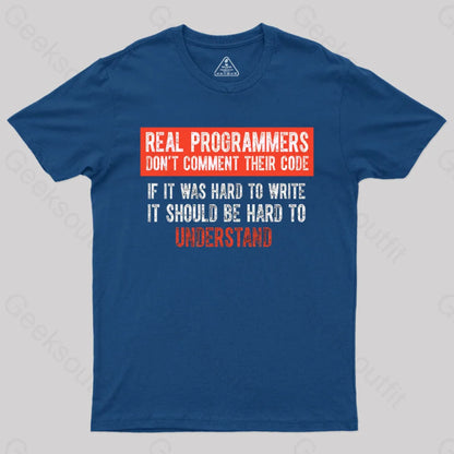 Real Programmers Don?¡¥t Comment Their Code T-Shirt Navy / S