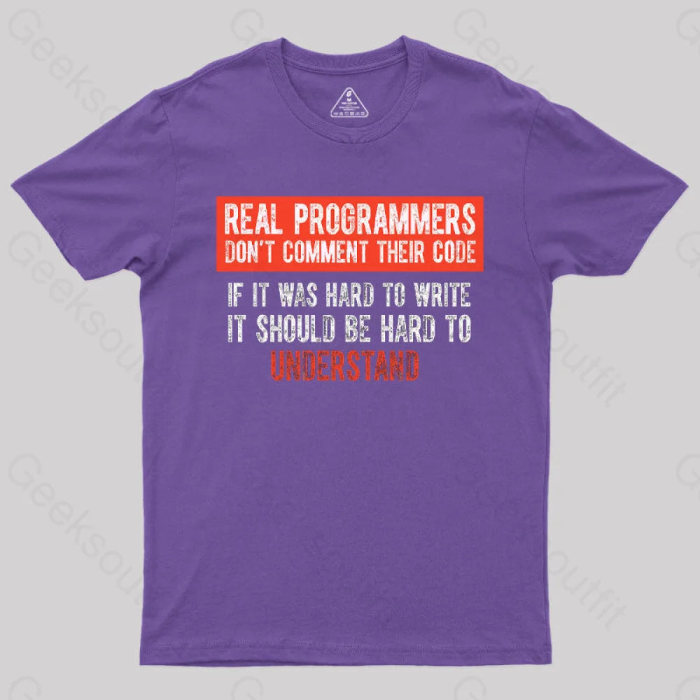 Real Programmers Don?¡¥t Comment Their Code T-Shirt Purple / S