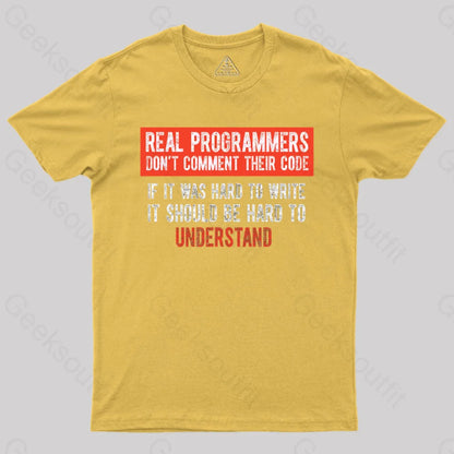 Real Programmers Don?¡¥t Comment Their Code T-Shirt Yellow / S