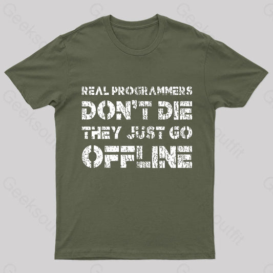 Real Programmers Don’t Die Nerd T-Shirt Army Green / S