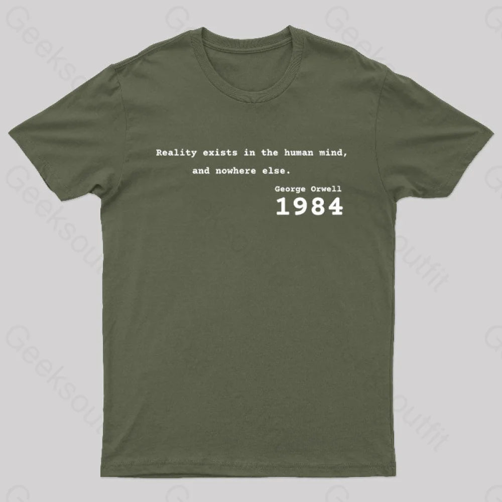 Reality Exists In The Human Mind And Nowhere Else Nerd T-Shirt Army Green / S