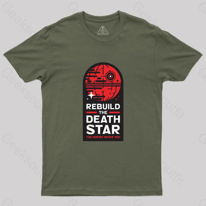 Rebuild The Death Star T-Shirt Army Green / S