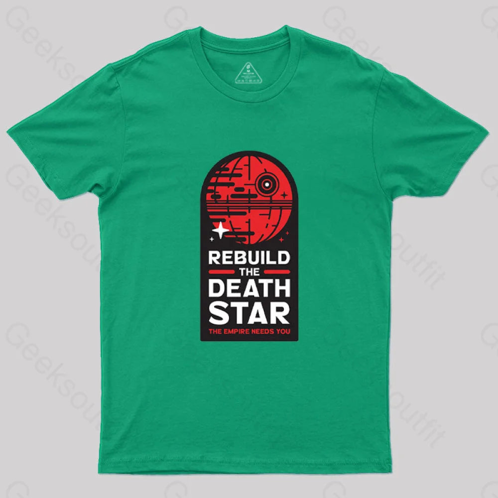 Rebuild The Death Star T-Shirt Green / S