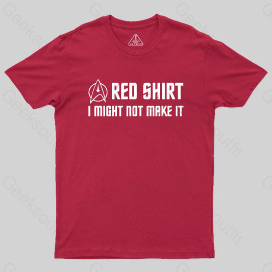 Red Shirt I Might Not Make It T-Shirt / S