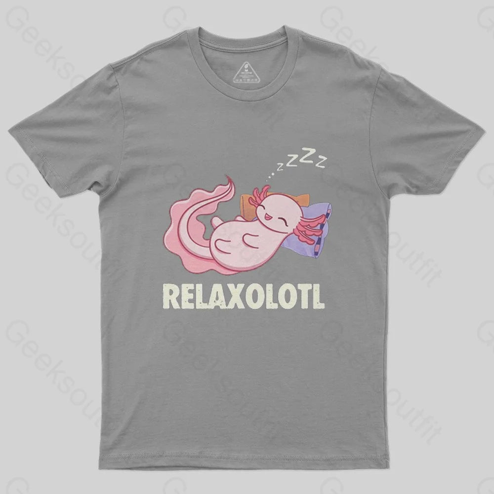 Relaxolotl T-Shirt - Geeksoutfit