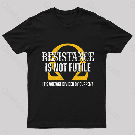 Resistance Is Not Futile Nerd T-Shirt Black / S