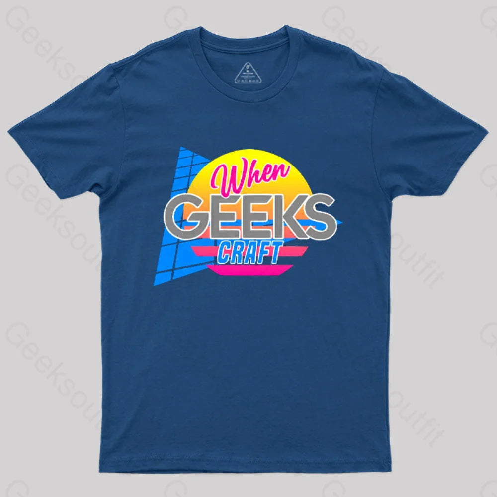 Retro When Geeks Craft T-Shirt Navy / S