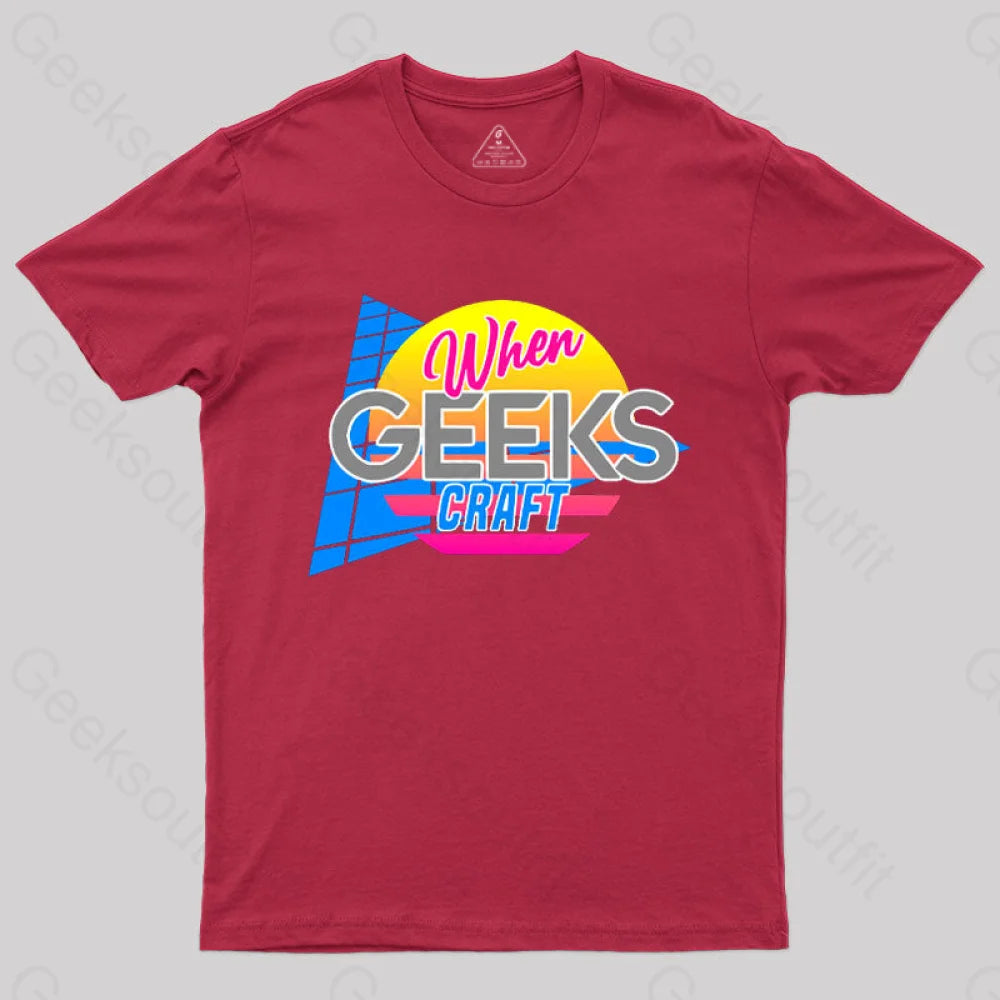 Retro When Geeks Craft T-Shirt Red / S