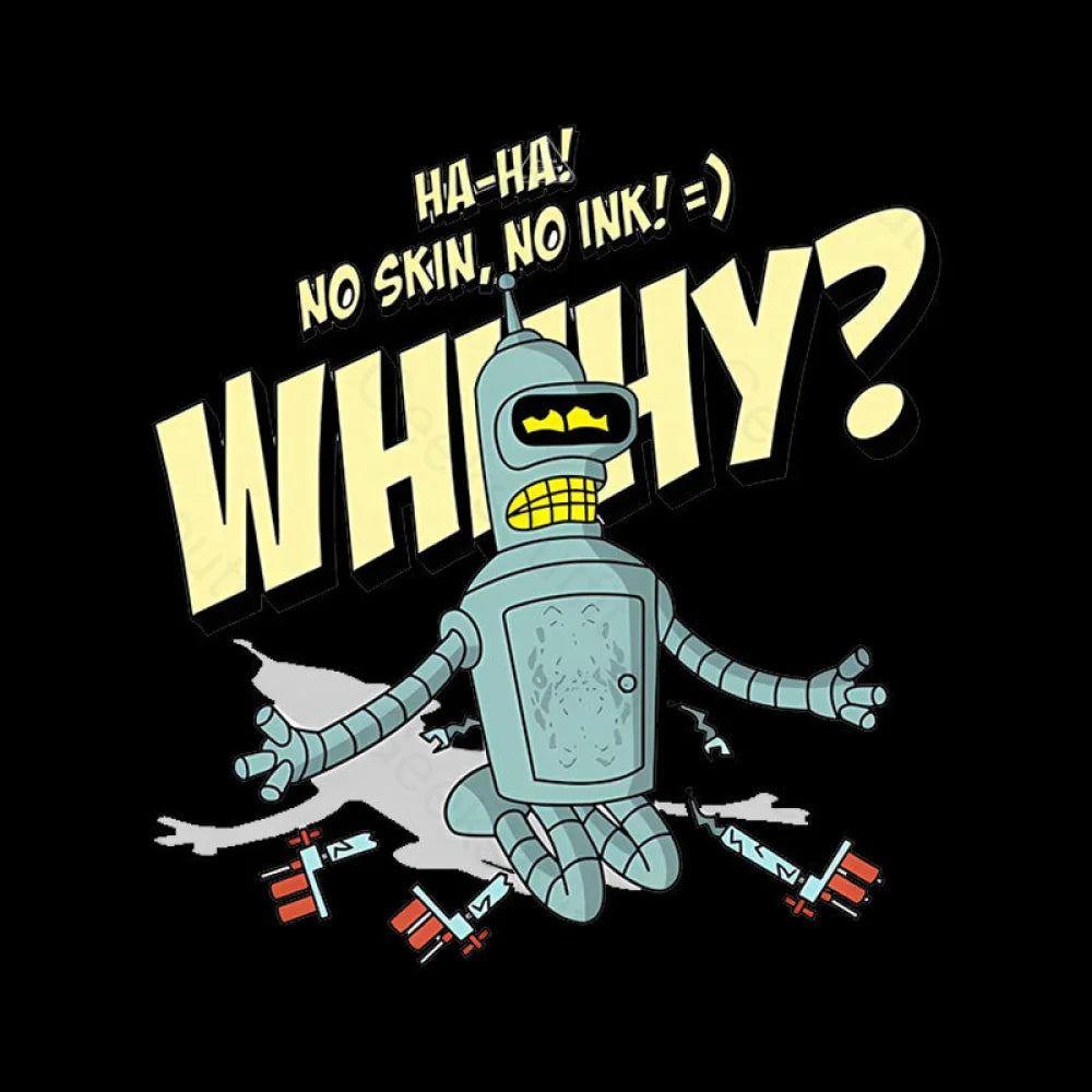 Robots Don’t Have Skin Geek T-Shirt